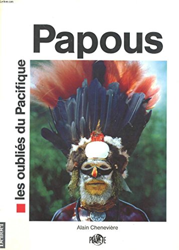 Imagen de archivo de Papous, les oublis du Pacifique a la venta por Ammareal