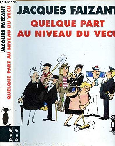 9782207239056: QUELQUE PART AU NIVEAU DU VECU