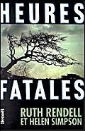 Heures fatales (JOKER) (French Edition) (9782207239353) by Ruth Rendell; Helen Simpson