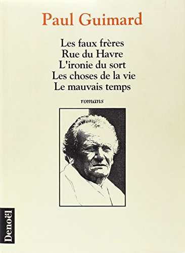 9782207239896: Les faux frres - Rue du Havre - L'ironie du sort - Les choses de la vie - Le mauvais temps