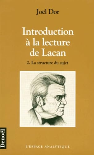 9782207239933: Introduction  la lecture de Lacan, tome 2 : La structure du sujet