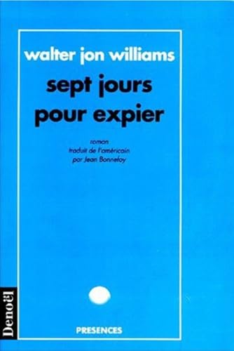 Sept jours pour expier (9782207240960) by Williams, Walter Jon