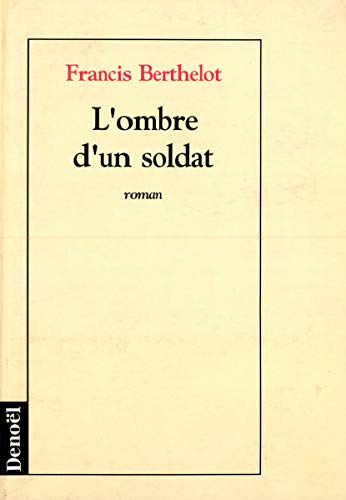 Beispielbild fr L'ombre d'un soldat zum Verkauf von Ammareal