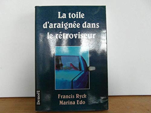 Stock image for La toile d'araigne dans le rtroviseur for sale by Ammareal