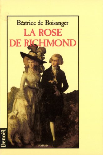 9782207241684: La Rose de Richmond (Histoire romanesque [1984-1999])