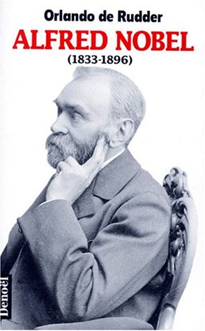 Imagen de archivo de Alfred Nobel, 1833-1896 a la venta por Ammareal