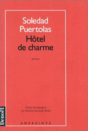 Stock image for H tel de charme Puertolas, Soledad; Gonzalez-Batlle, Fanchita and Gonzalez-Batlle,Fanchita for sale by LIVREAUTRESORSAS