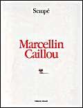 Beispielbild fr Marcellin Caillou zum Verkauf von PRIMOBUCH