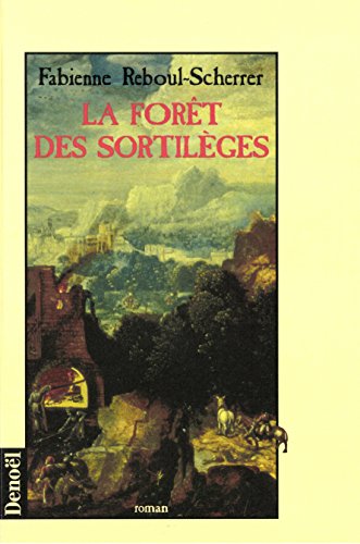 Imagen de archivo de La fort des sortilges a la venta por Librairie La MASSENIE  MONTOLIEU