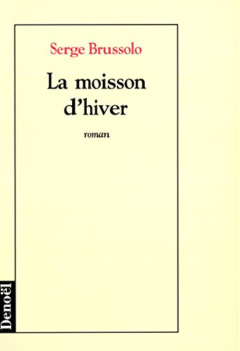 Beispielbild fr La moisson d'hiver zum Verkauf von A TOUT LIVRE