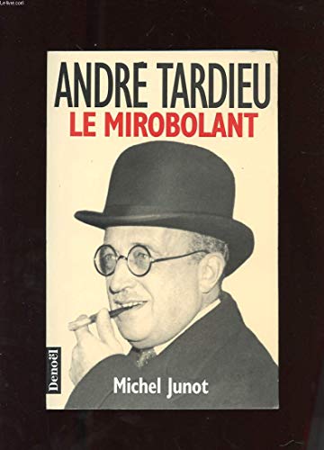 9782207243916: Andr Tardieu le mirobolant