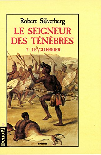 Beispielbild fr Le Seigneur des tnbres, tome 2 : Le Guerrier zum Verkauf von Ammareal