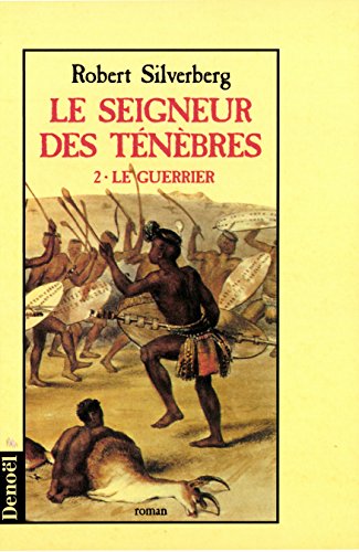 Imagen de archivo de Le Seigneur des tnbres, tome 2 : Le Guerrier a la venta por Ammareal