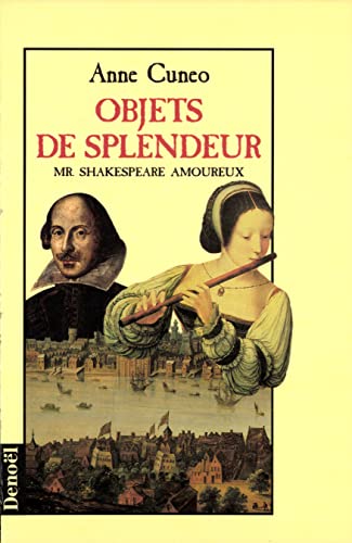 Stock image for OBJETS DE SPLENDEUR (MR SHAKESPEARE AMOUREUX): MR SHAKESPEARE AMOUREUX (HISTOIRE ROMANESQUE) (French Edition) for sale by Wonder Book