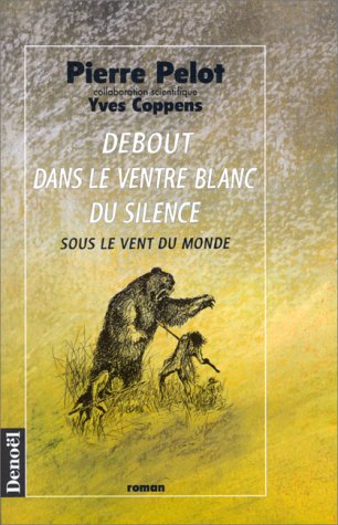 Stock image for Debout dans le ventre blanc du silence Sous le vent du monde for sale by ARTLINK
