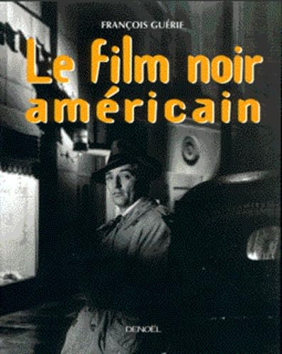 9782207245576: Le film noir amricain