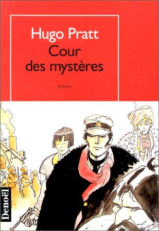 Cour des mystÃ¨res (9782207245590) by Pratt, Hugo