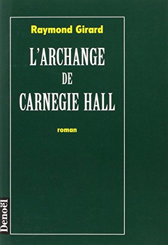 Stock image for L'archange de Carnegie Hall for sale by Ammareal