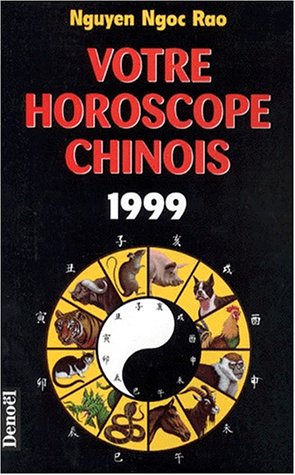 Beispielbild fr Votre horoscope chinois 1999 zum Verkauf von Ammareal