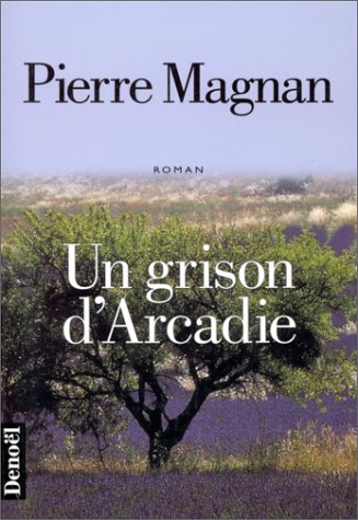 Beispielbild fr Un grison d'Arcadie zum Verkauf von Ammareal