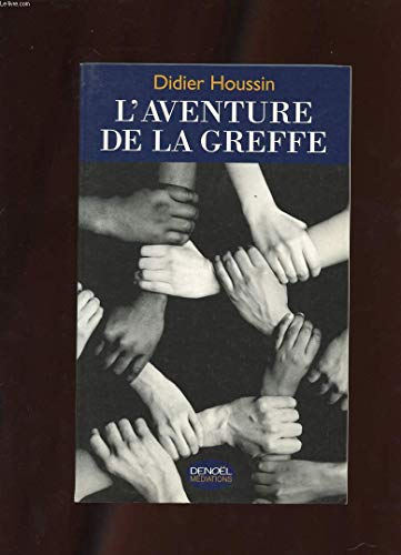 Beispielbild fr L'aventure de la greffe zum Verkauf von A TOUT LIVRE