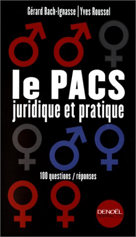Stock image for Le PACS juridique et pratique : 100 questions/r ponses (French Edition) for sale by Bookmans