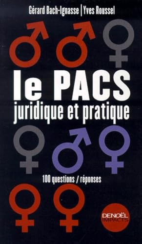 Stock image for Le PACS juridique et pratique : 100 questions/r ponses (French Edition) for sale by Bookmans