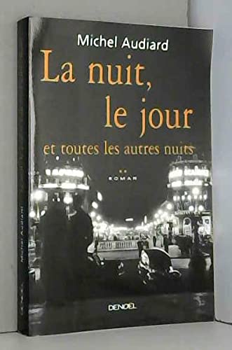 Imagen de archivo de La nuit, le jour et toutes les autres nuits a la venta por Ammareal