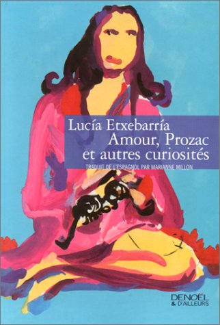 Beispielbild fr Amour, prozac et autres curiosites (French Edition) zum Verkauf von Bookmans