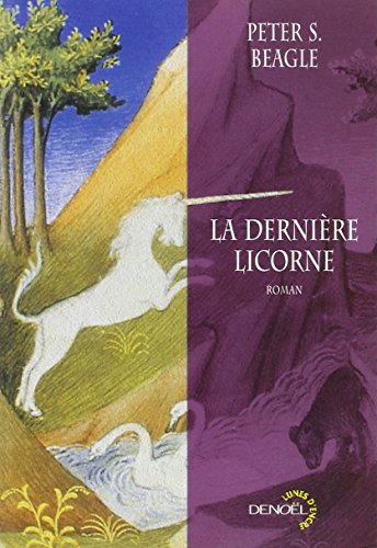 9782207249598: La dernire licorne (Lunes d'encre)