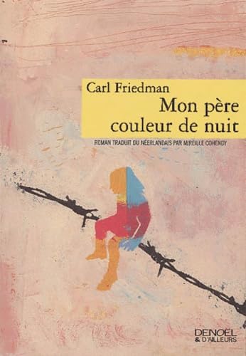 Stock image for Mon p re couleur de nuit Friedman, Carl and Cohendy, Mireille for sale by LIVREAUTRESORSAS