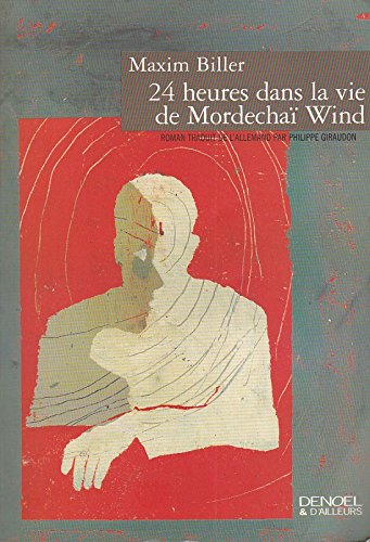 Beispielbild für 24 heures dans la vie de Mordechaï Wind zum Verkauf von medimops