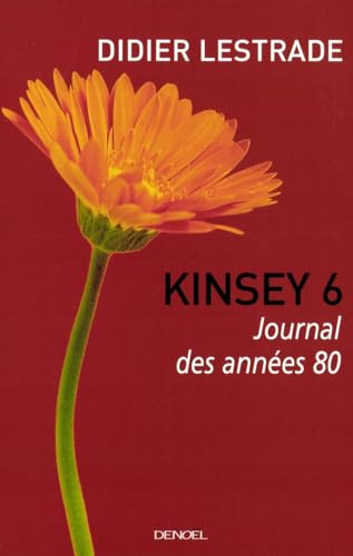 Stock image for Kinsey 6 : Journal des annes 80 for sale by medimops