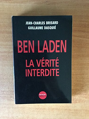 9782207253205: Ben Laden : La Verite Interdite (French Edition)