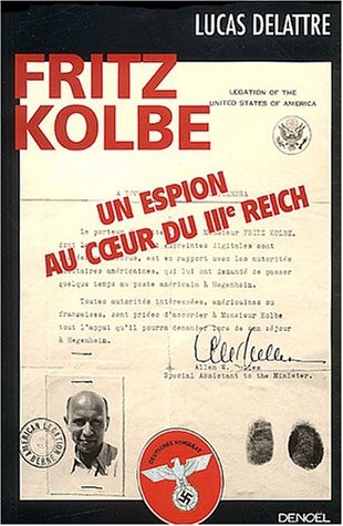 Stock image for Fritz Kolbe: Un espion au coeur du IIIe Reich for sale by AwesomeBooks