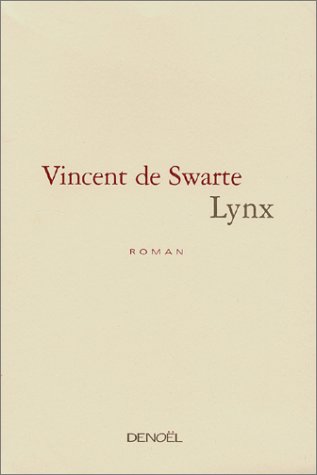 Lynx: Roman (ROMANS FRANCAIS) (French Edition) (9782207253519) by Unknown