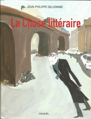 Beispielbild fr La Chose littraire zum Verkauf von Ammareal