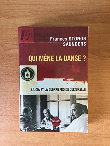 9782207254165: Qui mne la danse ?: La CIA et la guerre froide culturelle (Impacts)