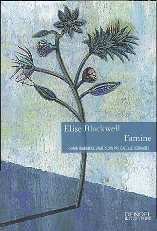 FAMINE (ET D'AILLEURS) (9782207254271) by Elise Blackwell
