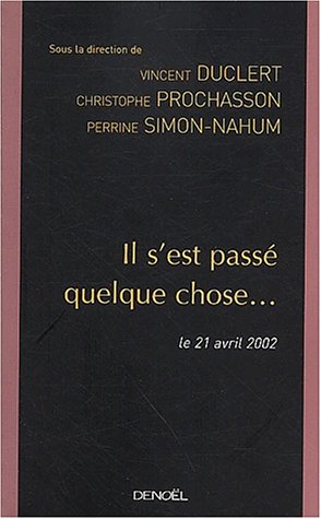 Stock image for Il s'est pass quelque chose. le 21 avril 2002 for sale by Ammareal