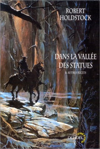 Dans la vallÃ©e des statues et autres rÃ©cits (9782207254875) by Holdstock, Robert