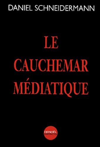 Le cauchemar médiatique