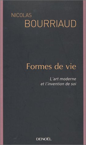 Beispielbild fr Formes de vie : L'Art moderne et l'invention de soi zum Verkauf von medimops