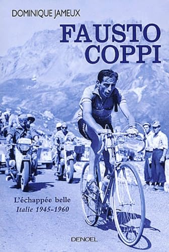 Stock image for Fausto Coppi : L'chappe belle, Italie 1945-1960 for sale by medimops