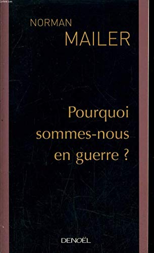 Beispielbild fr Pourquoi Sommes-nous En Guerre ? zum Verkauf von RECYCLIVRE