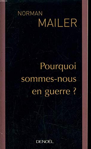 9782207255124: Pourquoi sommes-nous en guerre ?