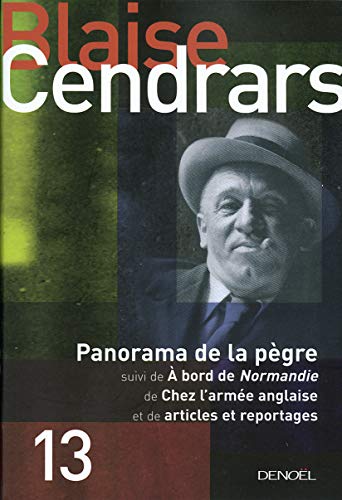 Panorama de la pÃ¨gre/A bord de Normandie/Chez l'armÃ©e anglaise/Articles et reportages (9782207255599) by Cendrars, Blaise