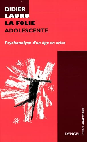 Beispielbild fr La Folie Adolescente zum Verkauf von Librairie Th  la page