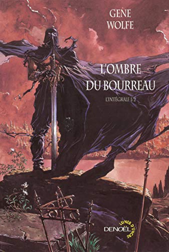L'ombre du bourreau: L'intÃ©grale (1) (9782207256343) by Wolfe, Gene