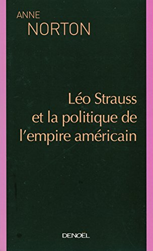 Beispielbild fr Leo Strauss et la politique de l'empire amricain zum Verkauf von medimops